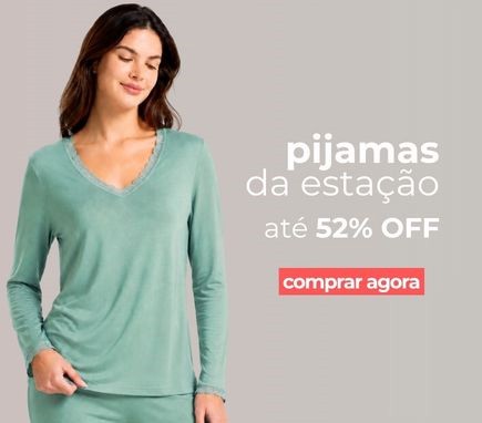 Pijamas da Estação até 52% OFF